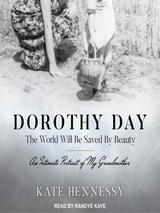 Title details for Dorothy Day by Kate Hennessy - Wait list